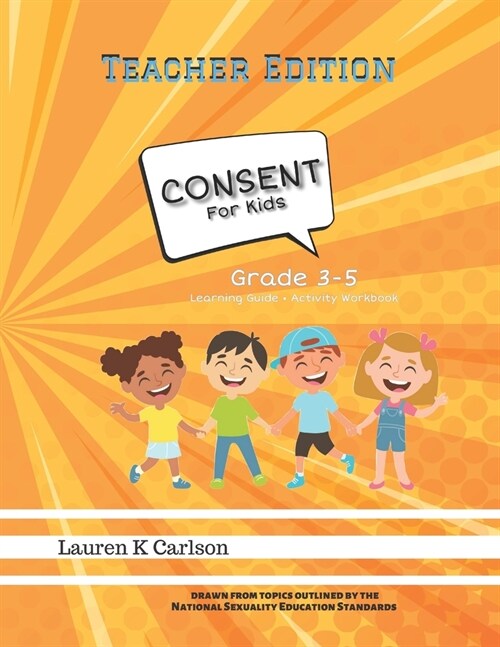 Consent for Kids TEACHER EDITION: Grade 3-5 (Paperback)