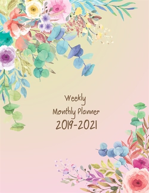 2019-2021 Weekly Monthly Planner: Daily Planner Three Year, Agenda Schedule Organizer Logbook and Journal Personal, 36 Months Calendar, 3 Year Appoint (Paperback)