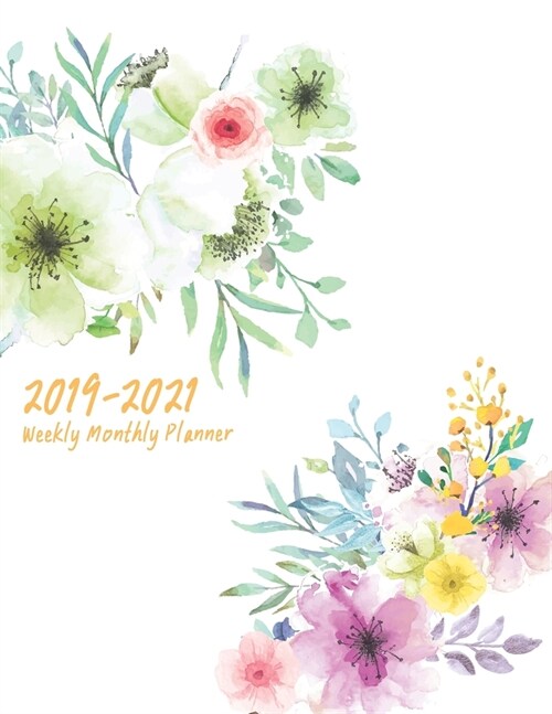 2019-2021 Weekly Monthly Planner: Daily Planner Three Year, Agenda Schedule Organizer Logbook and Journal Personal, 36 Months Calendar, 3 Year Appoint (Paperback)