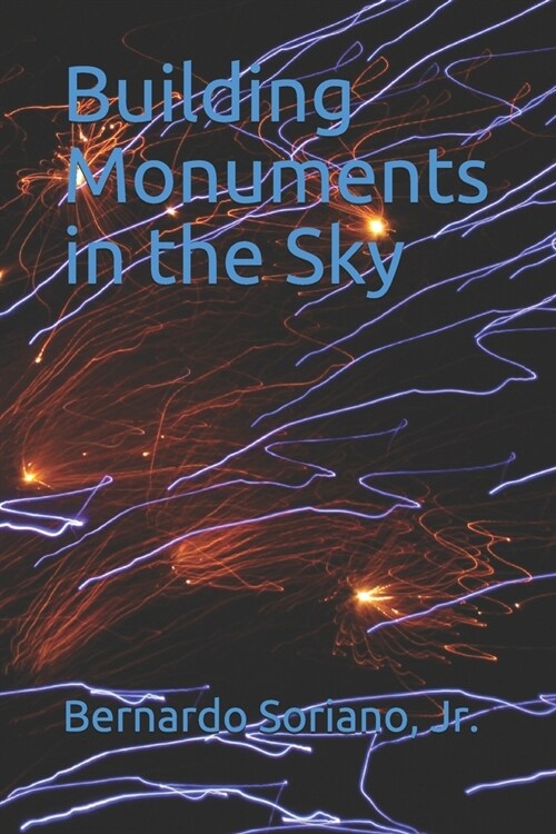 Building Monuments in the Sky (Paperback)