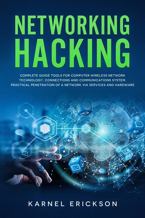 Networking Hacking: Complete guide tools for computer wireless network technology, connections and communications system. Practical penetr (Paperback)