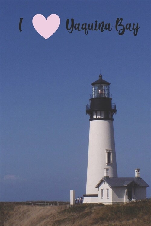 I: 100-page blank lined journal featuring the Yaquina Bay Lighthouse (Paperback)