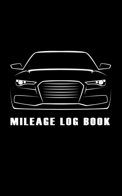 Mileage Log Book: Vehicle Journal Daily Tracking Your Simple Log Book (Paperback)
