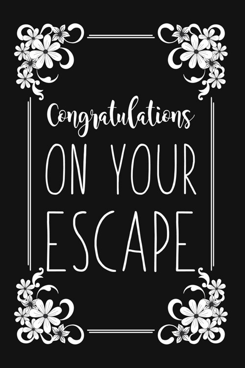 Congratulations On Your Escape: Funny Sarcastic Gift For Coworkers. Blank Dot Grit Lined Notebook for Writing/110 pages/6x9 (Paperback)