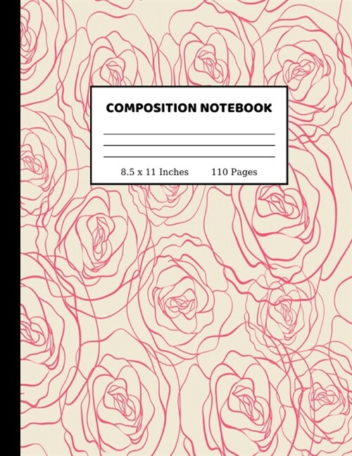 Composition Notebook: Wide Ruled Paper Notebook Journal - Cute Wide Blank Lined Workbook for Teens Kids Students Girls for Home School Colle (Paperback)