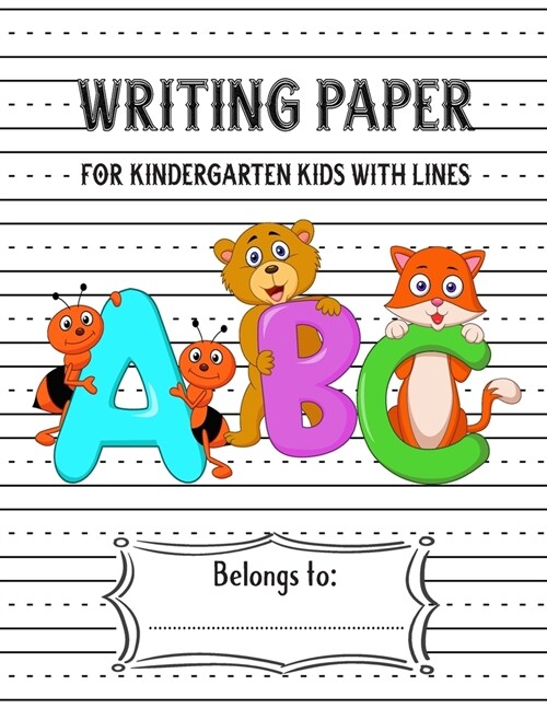 Kindergarten Writing Paper with Lines for ABC Kids: Dotted Lined Numbers & Letters Handwriting Practice Paper for Kids (Paperback)