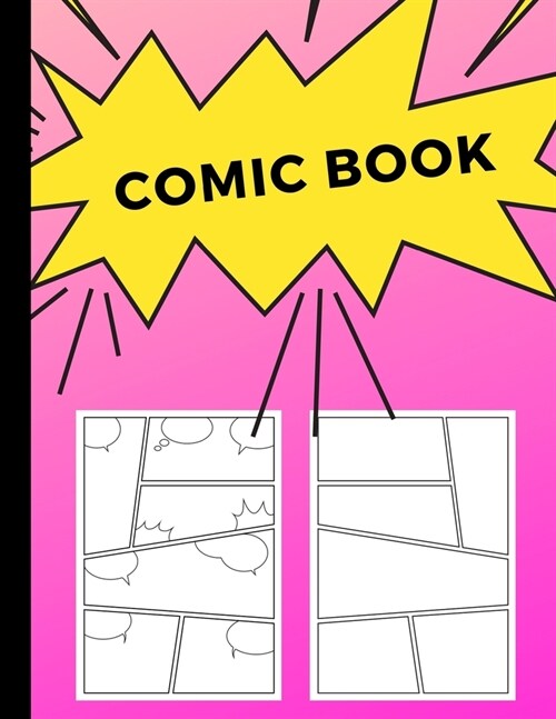 Comic Book: Art and Drawing Blank Comic Strips, Great Gift for Creative Kids - Pink Fade (Paperback)