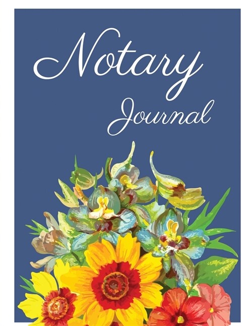 Notary Journal: Floral Cover Notary Records Journal Log Book (Large Entries) (Paperback)