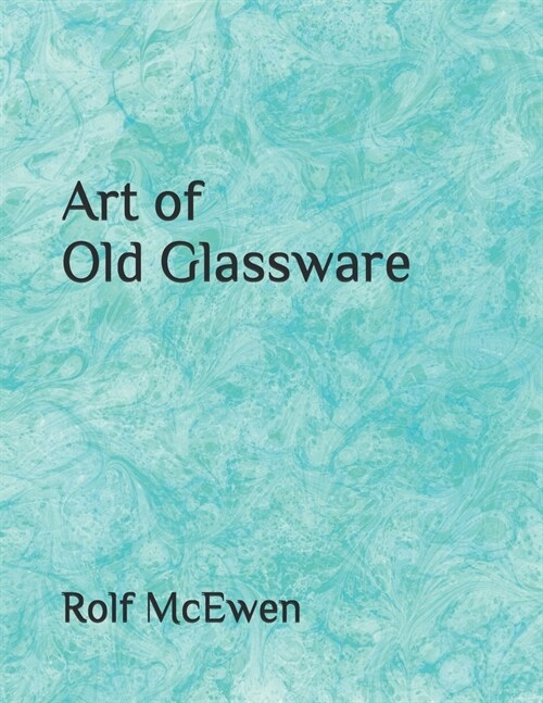 Art of Old Glassware (Paperback)