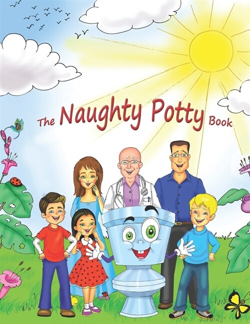 The Naughty Potty Book: A funny book that your kids would love to read! (Paperback)