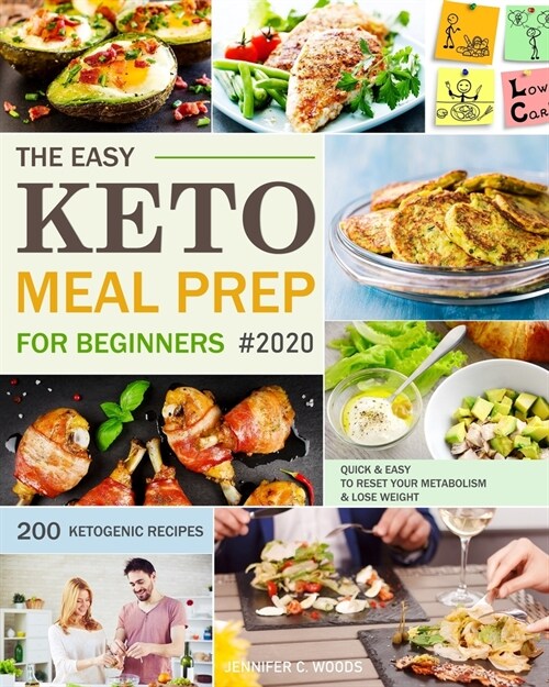 The Easy Keto Meal Prep For Beginners: 200 Quick & Easy Ketogenic Recipes to Reset Your Metabolism and Lose Weight (Paperback)