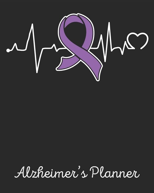 Alzheimers Planner: Alzheimers Journal Notebook (8x10), Alzheimers Books, Alzheimers Gifts, Alzheimers Awareness (Paperback)