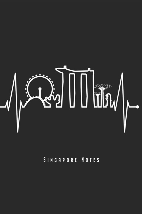 Singapore Notes: Singapur Skyline Notizbuch Mit Herzschlag Asien Planer Tagebuch (Liniert, 15 x 23 cm, 120 Linierte Seiten, 6 x 9) Lu (Paperback)