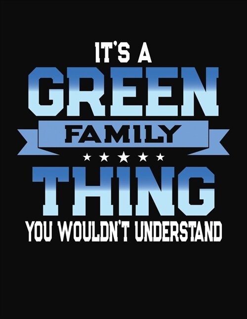 Its A Green Family Thing You Wouldnt Understand: 2043 Monthly Planner and Organizer (Paperback)