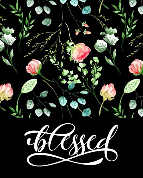 Blessed: 2020 Planner and Prayer Journal - Black Floral Cover (Paperback)