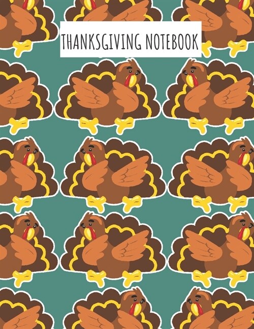 Thanksgiving Notebook: THANKSGIVING NOTEBOOK -Gift Journal: Perfect Gift for Giving To Your Host on Thanksgiving Get-Together-Wide Ruled Jour (Paperback)