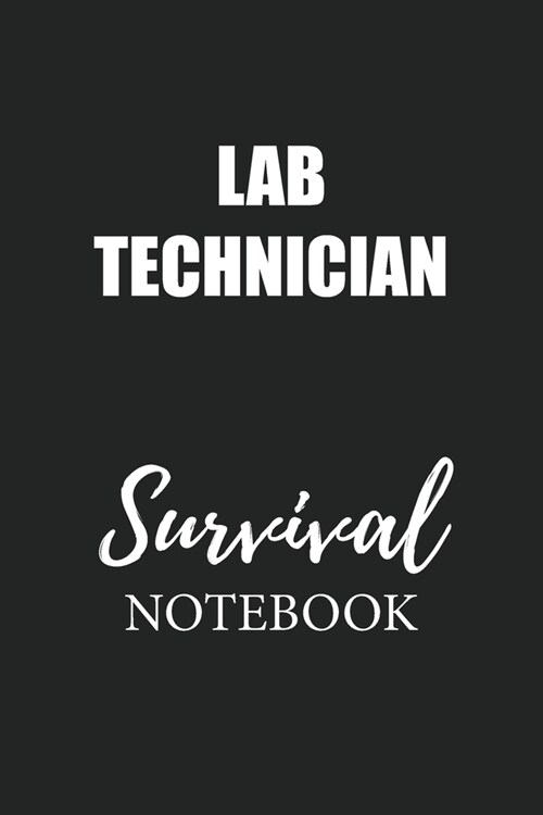 Lab Technician Survival Notebook: Small Undated Weekly Planner for Work and Personal Everyday Use Habit Tracker Password Logbook Music Review Playlist (Paperback)