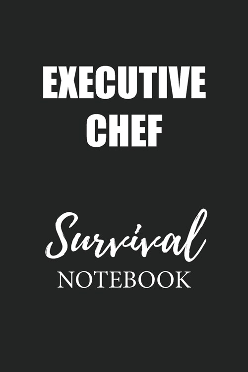 Executive Chef Survival Notebook: Small Undated Weekly Planner for Work and Personal Everyday Use Habit Tracker Password Logbook Music Review Playlist (Paperback)