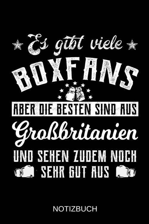 Es gibt viele Boxfans aber die besten sind aus Gro?ritanien und sehen zudem noch sehr gut aus: A5 Notizbuch Liniert 120 Seiten Geschenk/Geschenkidee (Paperback)