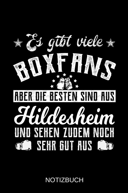 Es gibt viele Boxfans aber die besten sind aus Hildesheim und sehen zudem noch sehr gut aus: A5 Notizbuch Liniert 120 Seiten Geschenk/Geschenkidee zum (Paperback)