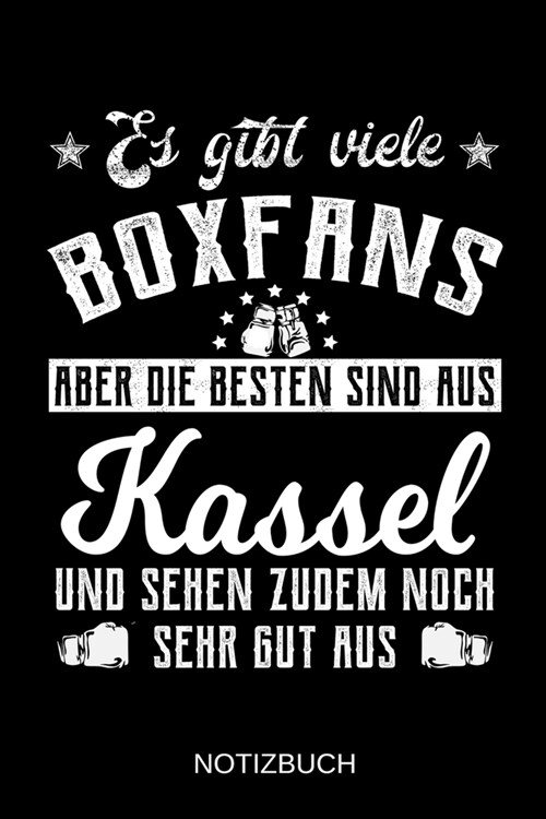 Es gibt viele Boxfans aber die besten sind aus Kassel und sehen zudem noch sehr gut aus: A5 Notizbuch Liniert 120 Seiten Geschenk/Geschenkidee zum Geb (Paperback)