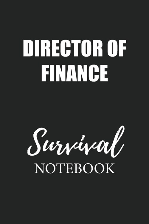 Director of Finance Survival Notebook: Small Undated Weekly Planner for Work and Personal Everyday Use Habit Tracker Password Logbook Music Review Pla (Paperback)