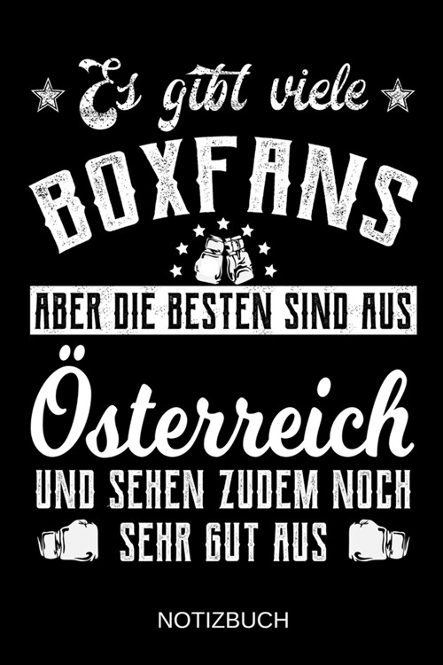 Es gibt viele Boxfans aber die besten sind aus ?terreich und sehen zudem noch sehr gut aus: A5 Notizbuch - Liniert 120 Seiten - Geschenk/Geschenkidee (Paperback)