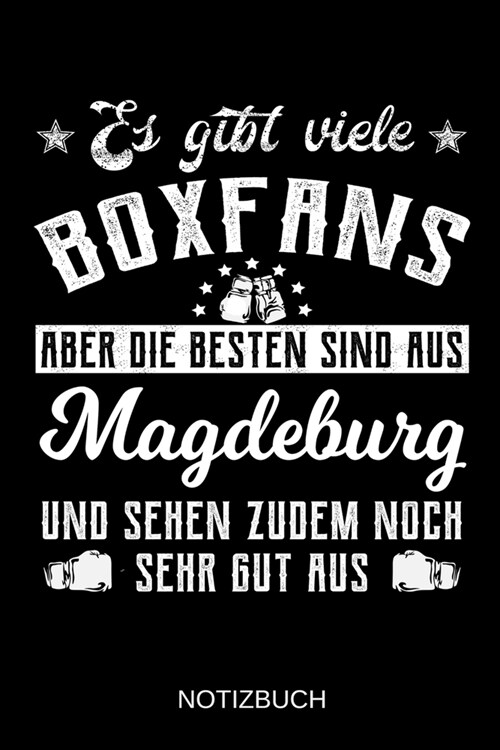 Es gibt viele Boxfans aber die besten sind aus Magdeburg und sehen zudem noch sehr gut aus: A5 Notizbuch - Liniert 120 Seiten - Geschenk/Geschenkidee (Paperback)