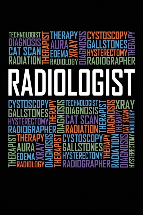 Radiologist Words: 6x9 Ruled Notebook, Journal, Daily Diary, Organizer, Planner (Paperback)