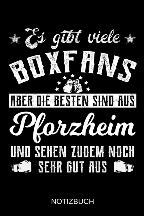 Es gibt viele Boxfans aber die besten sind aus Pforzheim und sehen zudem noch sehr gut aus: A5 Notizbuch - Liniert 120 Seiten - Geschenk/Geschenkidee (Paperback)