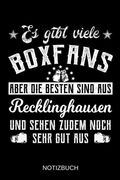 Es gibt viele Boxfans aber die besten sind aus Recklinghausen und sehen zudem noch sehr gut aus: A5 Notizbuch - Liniert 120 Seiten - Geschenk/Geschenk (Paperback)