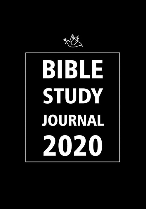 Bible Study Journal: 2020 Daily Christian Workbooks, Christian Journaling Bible, Scripture Journaling, prompt for practice and record for s (Paperback)