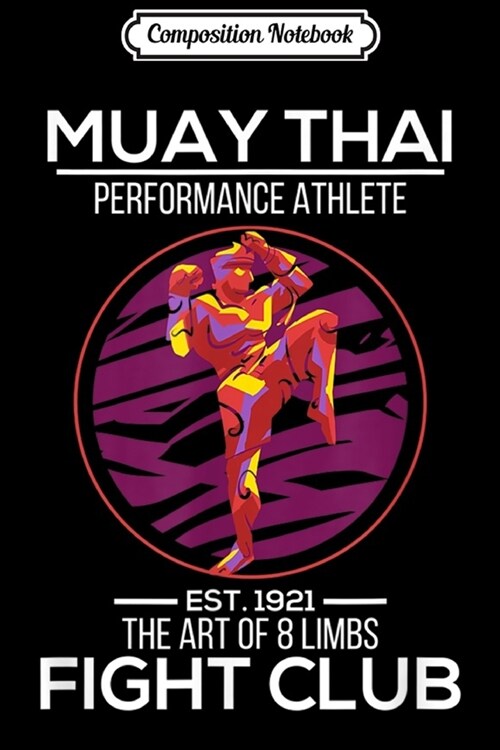 Composition Notebook: Muay Thai Fight Club Athlete Fighter Journal/Notebook Blank Lined Ruled 6x9 100 Pages (Paperback)