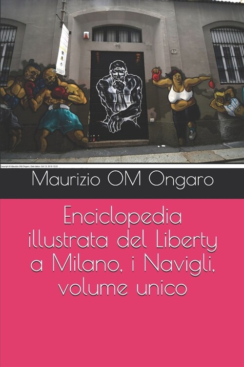 Enciclopedia illustrata del Liberty a Milano, i Navigli, volume unico (Paperback)