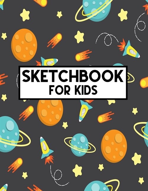 Sketch Book For Kids: Blank Paper for Drawing - 110 Pages ( 8.5x11 )Blank Paper for Drawing, Doodling or Sketching (Sketchbooks For Kids) (Paperback)