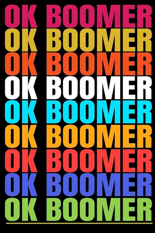 OK Boomer: OK Boomer Notebooks Hilarious millennial saying Gratitude Journal 6x9 100 noBleed (Paperback)