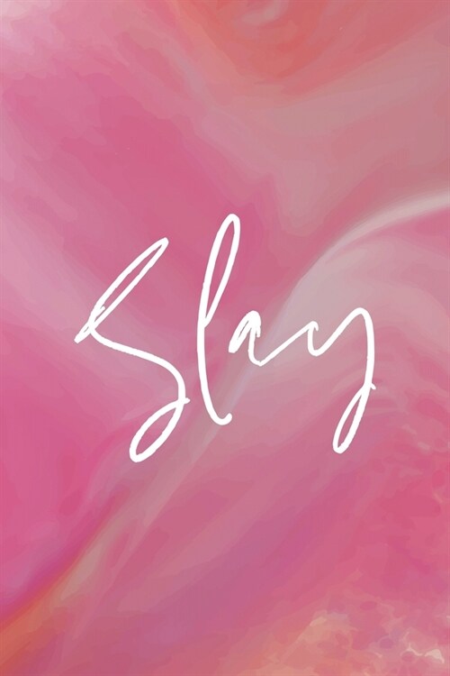 Slay: All Purpose 6x9 Blank Lined Notebook Journal Way Better Than A Card Trendy Unique Gift Pink Velvet Slay (Paperback)