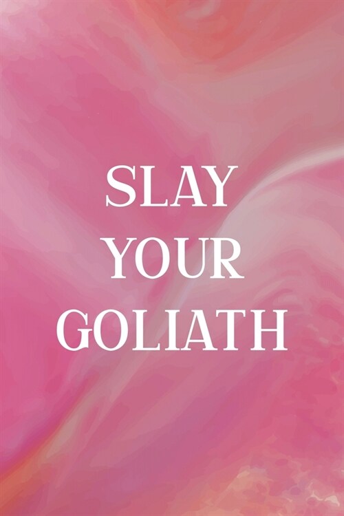 Slay Your Goliath: All Purpose 6x9 Blank Lined Notebook Journal Way Better Than A Card Trendy Unique Gift Pink Velvet Slay (Paperback)