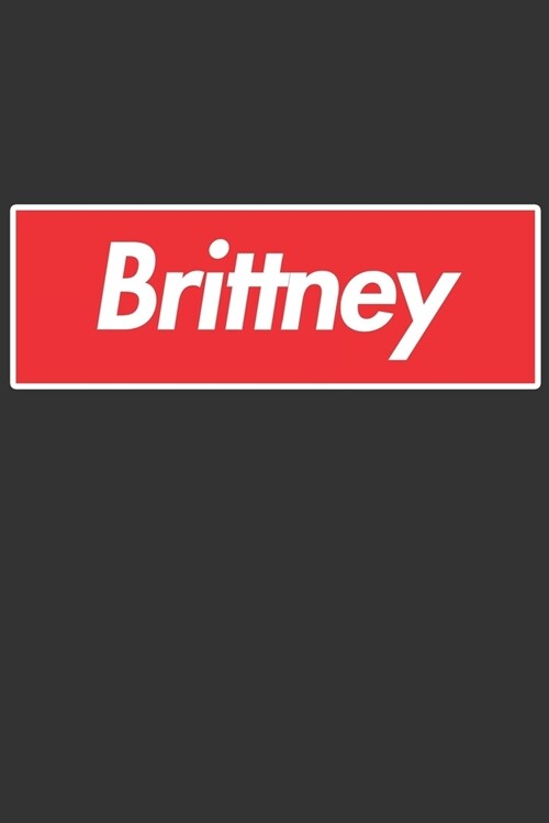 Brittney: Brittney Planner Calendar Notebook Journal, Personal Named Firstname Or Surname For Someone Called Brittney For Christ (Paperback)