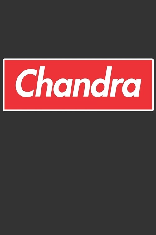 Chandra: Chandra Planner Calendar Notebook Journal, Personal Named Firstname Or Surname For Someone Called Chandra For Christma (Paperback)