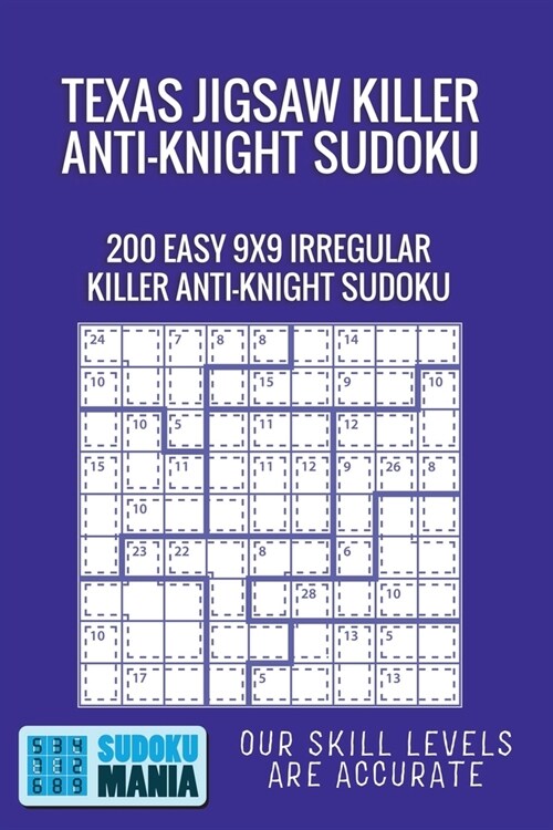Texas Jigsaw Killer Anti-Knight Sudoku: 200 Easy 9x9 Irregular Killer Anti-Knight Sudoku (Paperback)