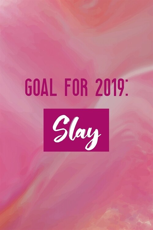Goal: Slay: All Purpose 6x9 Blank Lined Notebook Journal Way Better Than A Card Trendy Unique Gift Pink Velvet Slay (Paperback)