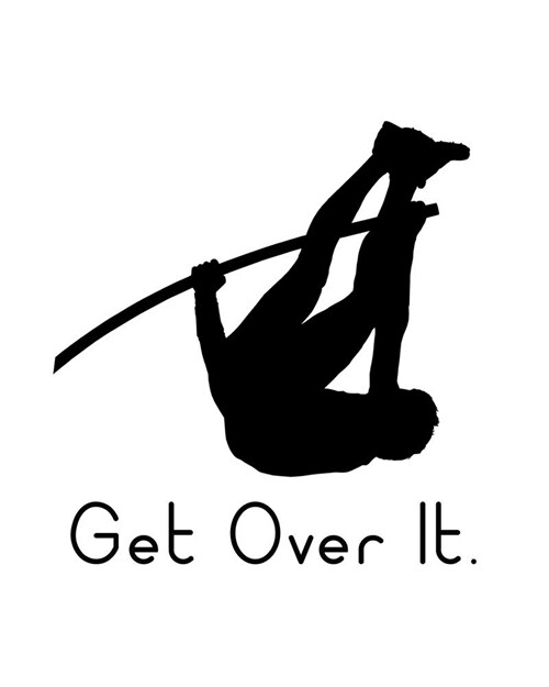 Get Over It: Pole Vault Gift for People Who Love Pole Vaulting - Funny Saying on Black and White Cover Design for Track and Field A (Paperback)