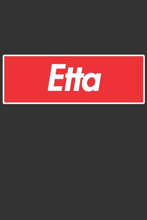 Etta: Etta Planner Calendar Notebook Journal, Personal Named Firstname Or Surname For Someone Called Etta For Christmas Or B (Paperback)