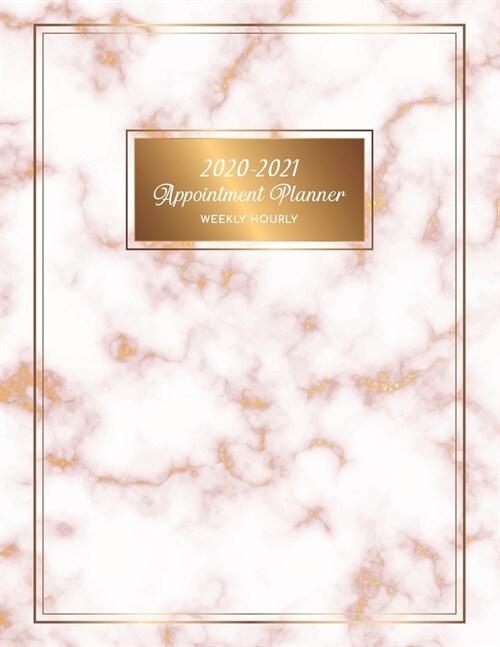 2020-2021 Weekly Hourly Appointment Planner: Pink Marble - Appointment for Nail, Salon, Hair Stylist, Saps, Beauty Massage - Appointment Book Daily an (Paperback)
