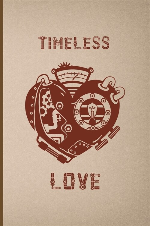 Timeless Love: Notebook Journal Composition Blank Lined Diary Notepad 120 Pages Paperback Pink And Brown Texture Steampunk (Paperback)