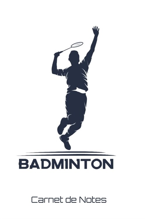 Carnet de Notes Badminton: Sports - Journal - 120 pages lign?s - A5. (Paperback)