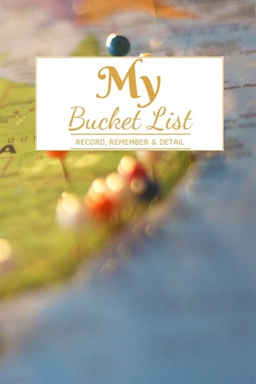 My Bucket List: A Creative and Inspirational Journal for Ideas and Adventures - 6 x 9  90 Pages (Paperback)