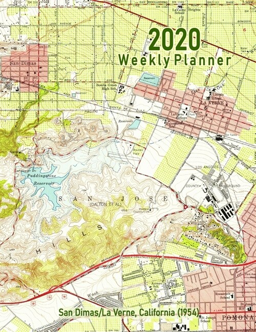 2020 Weekly Planner: San Dimas/La Verne, California (1954): Vintage Topo Map Cover (Paperback)