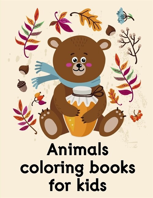 Animals coloring books for kids: Easy and Funny Animal Images (Paperback)
